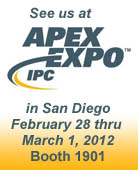 See us at IPC APEX Expo in San Diego, Feb 28 - Mar 1, 2012, Booth 1901