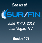 SUR/FIN 2012, June 11-13, 2012, Las Vegas, NV; booth 409