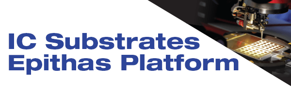 IC Substrates Epithas Platform