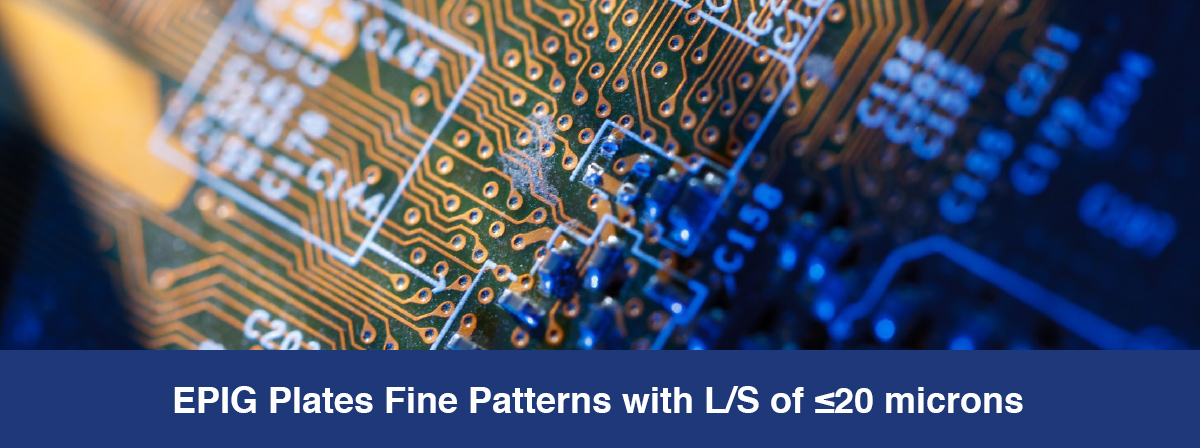 EPIG Plates Fine Patterns with L/S of ≤20 microns